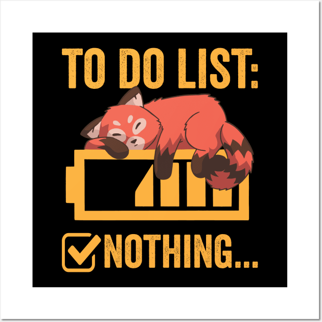 To Do List Nothing Cute Red Panda Wall Art by Visual Vibes